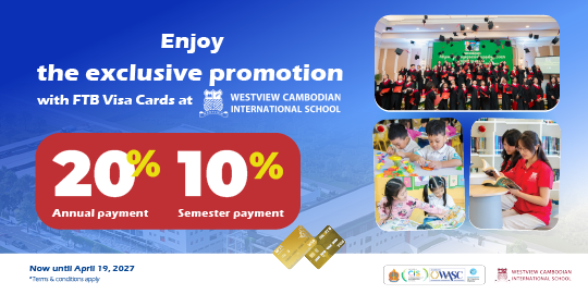 Enjoy up to 20% discount on Tuition Fee at Westview Cambodian International School